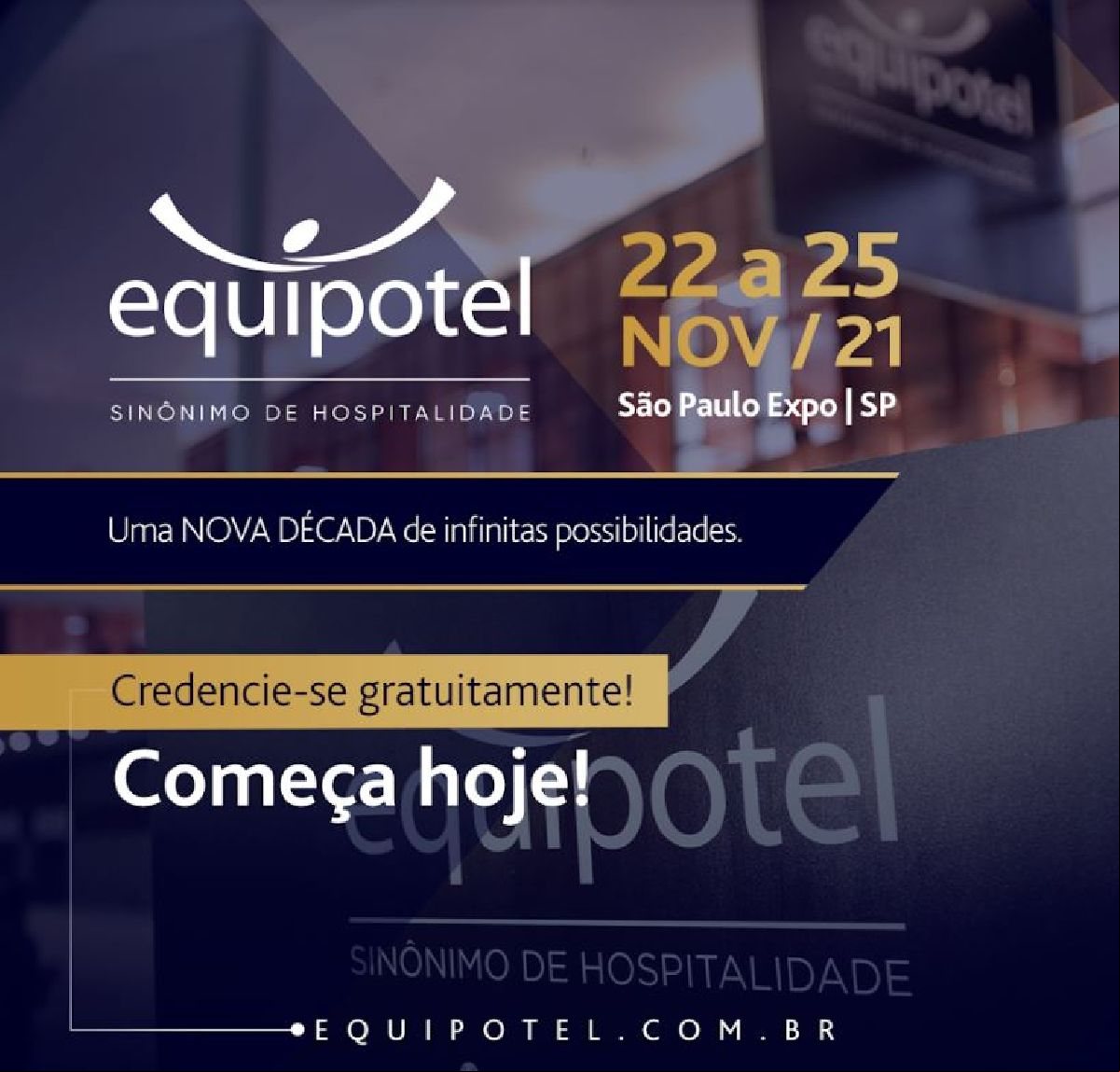 O PRINCIPAL EVENTO DE HOSPITALIDADE DA AMÉRICA LATINA, A #EQUIPOTEL2021 COMEÇA HOJE