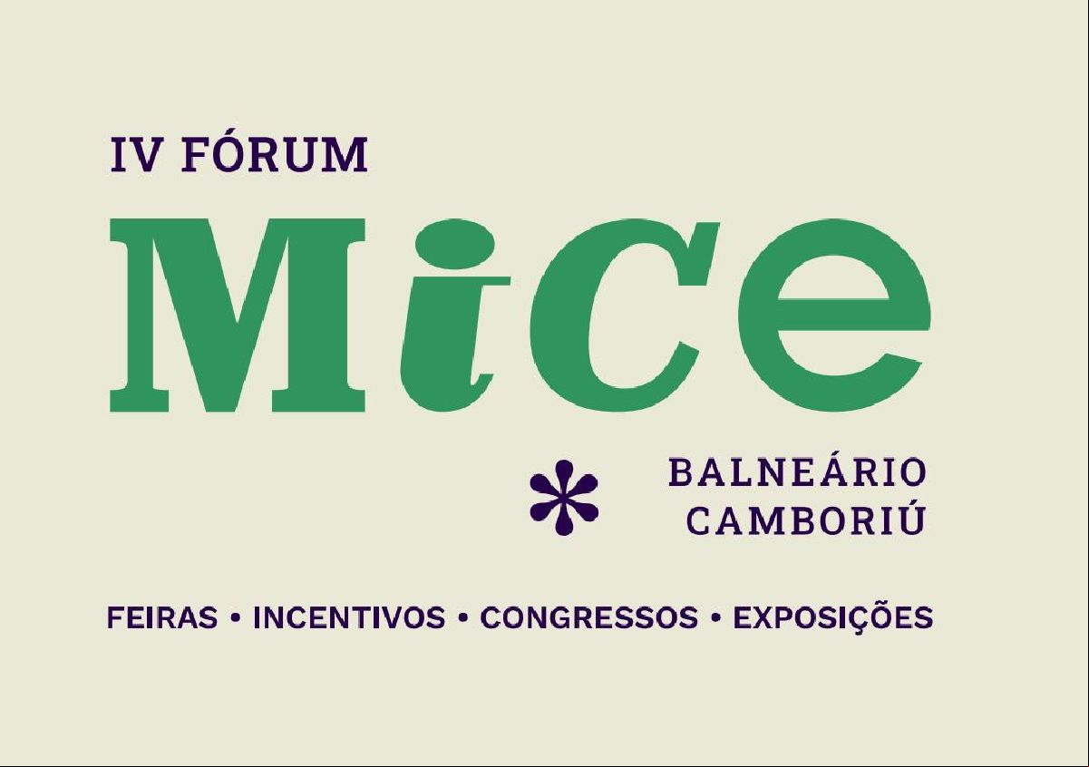 IV FÓRUM MICE QUE SERÁ REALIZADO NO EXPOCENTRO BALNEÁRIO CAMBORIÚ JÚLIO TEDESCO, EM BALNEÁRIO CAMBORIÚ, ESTÁ COM INSCRIÇÕES ABERTAS